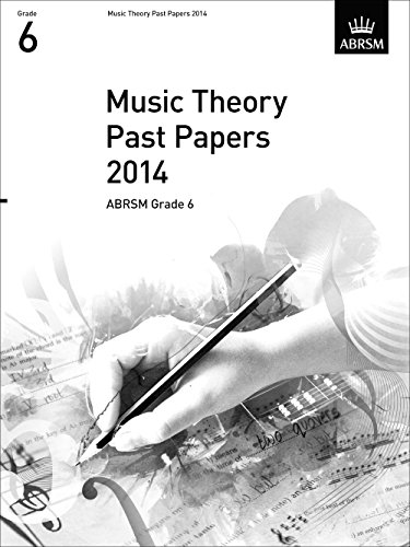 Music Theory Past Papers 2014, ABRSM Grade 6 (Theory of Music Exam papers & answers (ABRSM))